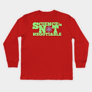 Science is NOT Negotiable Kids Long Sleeve T-Shirt